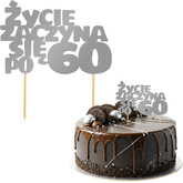 Topper Tort ŻYCIE ZACZYNA SIĘ PO 60 Srebrny