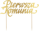 Topper Ciasta Tortu PIERWSZA KOMUNIA Złoty 17x14cm