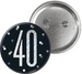 Przypinka Broszka Metalowa 40 Urodziny Czarna