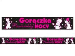 Taśma, szarfa "Gorączka Panieńskiej Nocy" 1 szt.