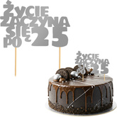 Topper Tort ŻYCIE ZACZYNA SIĘ PO 25 Srebrny