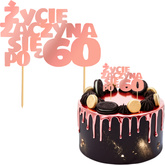 Topper Tort ŻYCIE ZACZYNA SIĘ PO 60 Różowe Złoto