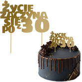 Topper na Tort ŻYCIE ZACZYNA SIĘ PO 30 Złoty