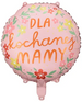 Balon Foliowy DLA KOCHANEJ MAMY Dzień Matki 45cm