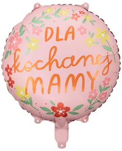 Balon Foliowy DLA KOCHANEJ MAMY Dzień Matki 45cm